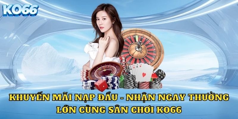 Khuyến mãi nạp đầu